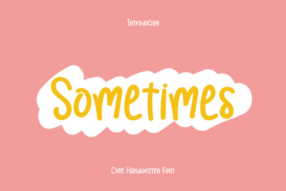 Discover the Elegance of Sometimes: A Handwritten Font for Designers